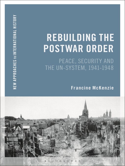 Title details for Rebuilding the Postwar Order by Francine McKenzie - Available
